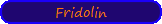Fridolin